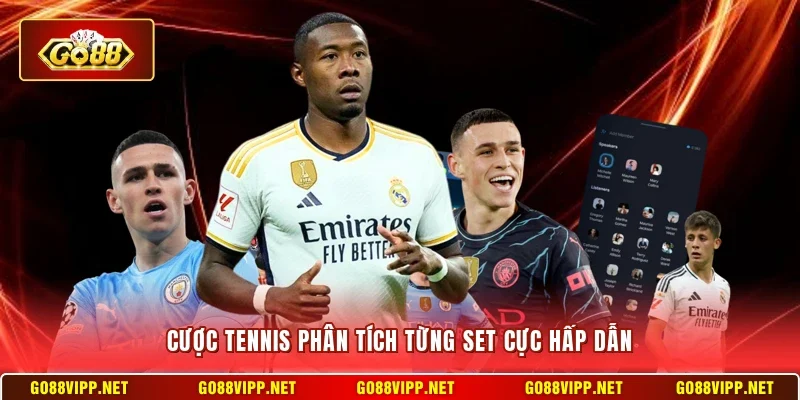 Cược tennis phân tích từng set cực hấp dẫn