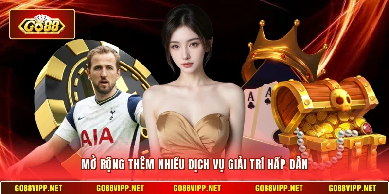 Mở rộng thêm nhiều dịch vụ giải trí hấp dẫn