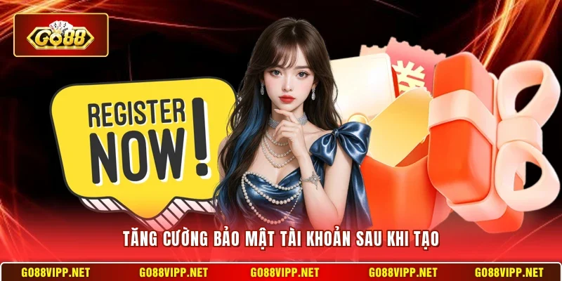 Đăng Ký Go88 3 Sunwin Tăng cường bảo mật tài khoản sau khi tạo